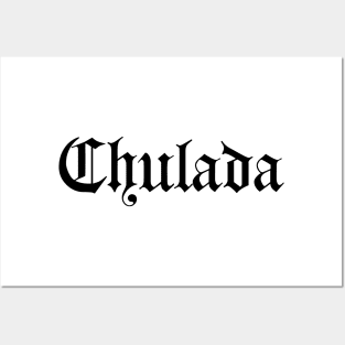 Chulada - Latina chula Posters and Art